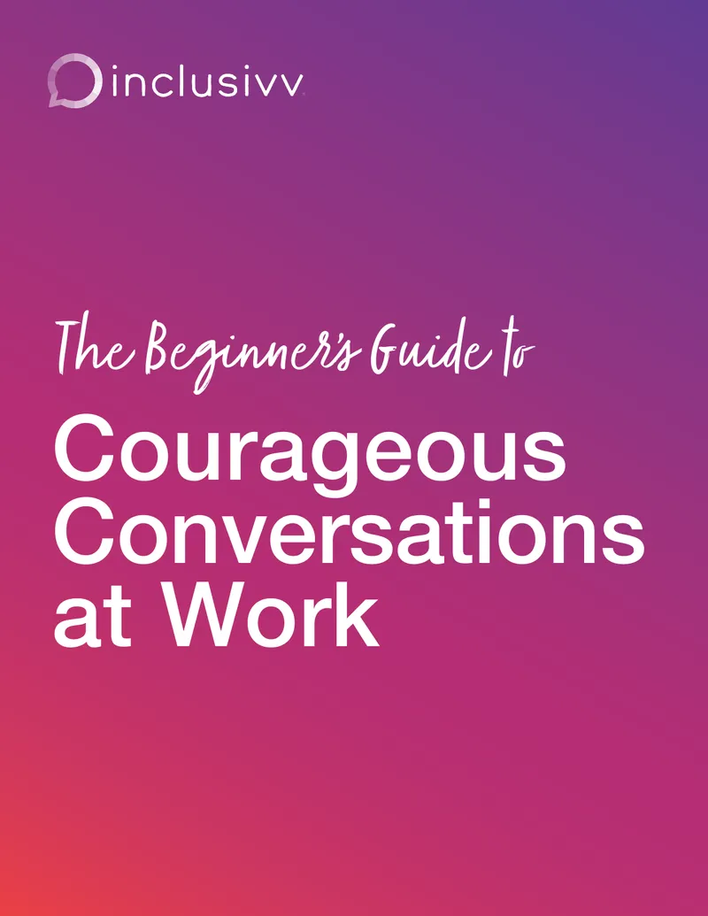 Beginner's Guide to Courageous Conversations at Work