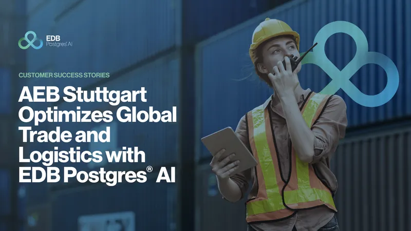 AEB Stuttgart Implements EDB Postgres for Logistics