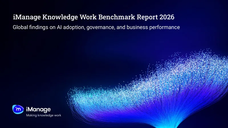 iManage Knowledge Work Benchmark Report 2026