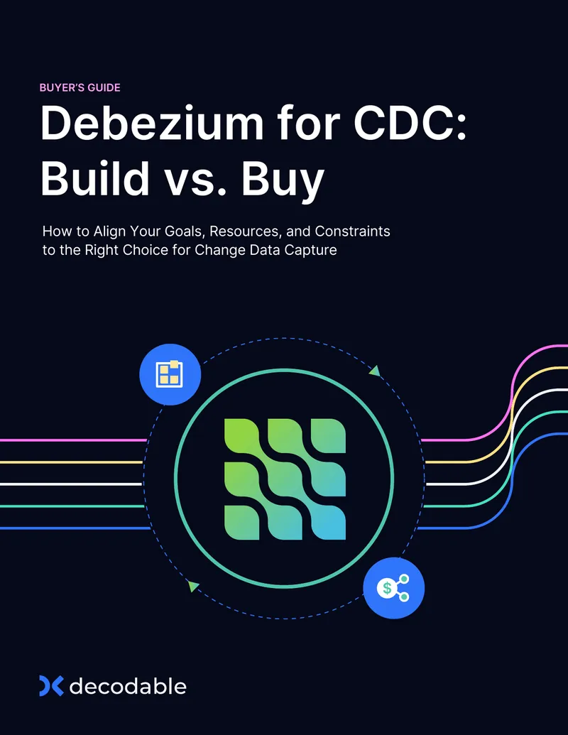 Debezium for Change Data Capture: Build vs. Buy Guide