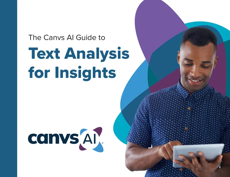 Canvs AI Guide to Text Analysis for Insights