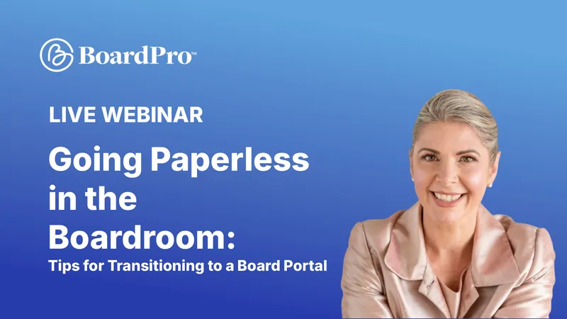 Going Paperless in the Boardroom Transitioning to a Board Portal
