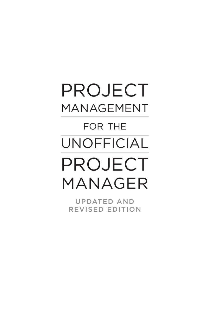 Project Management for the Unofficial Project Manager