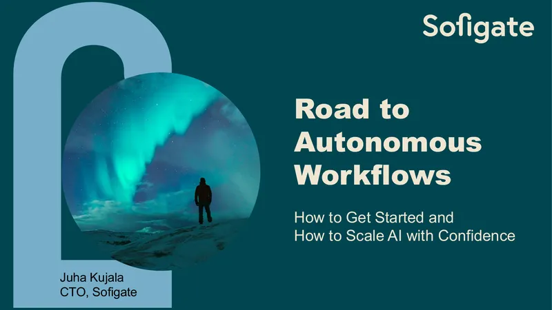 Road to Autonomous Workflows and AI Scaling