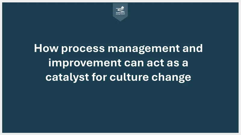 Process Management and Improvement for Culture Change