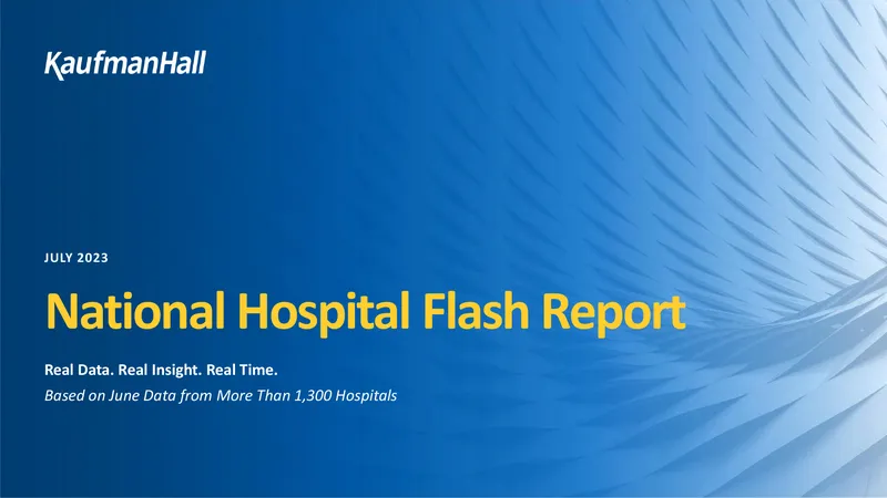 National Hospital Flash Report July 2023