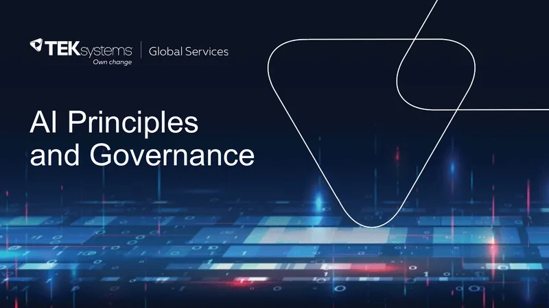 AI Principles and Governance at TEKsystems