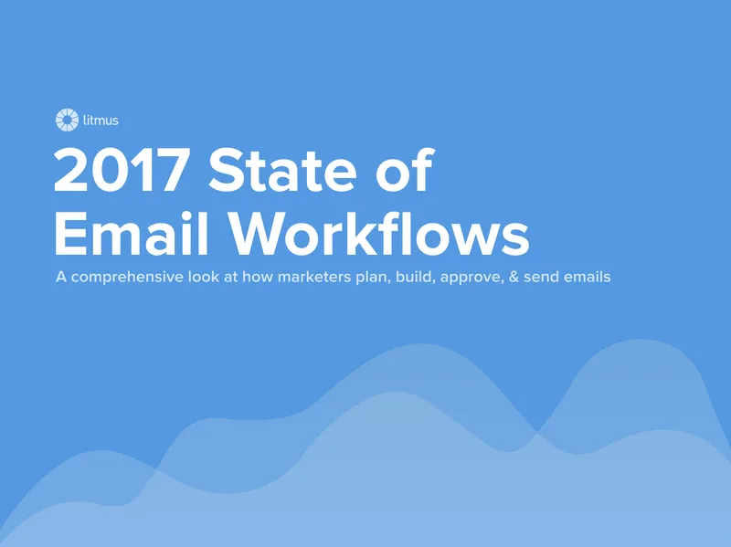 2017 State of Email Workflows Report