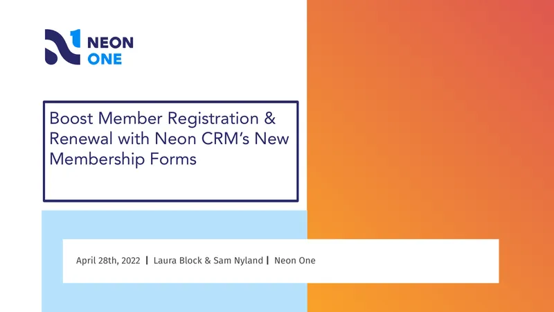 Membership Form Enhancements in Neon CRM