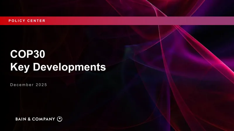 COP30 Key Developments and Outcomes