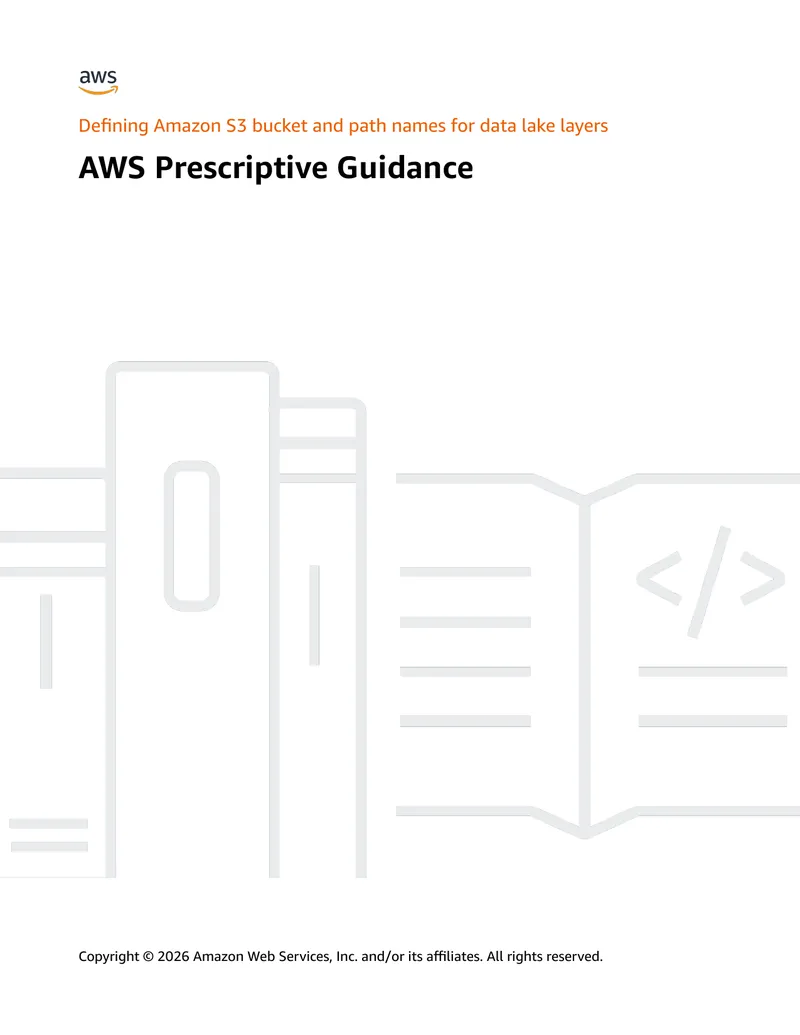 Defining Amazon S3 Bucket and Path Names for Data Lakes