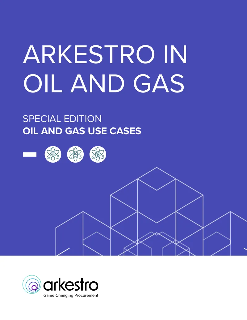 Oil and Gas Use Cases for Arkestro Platform