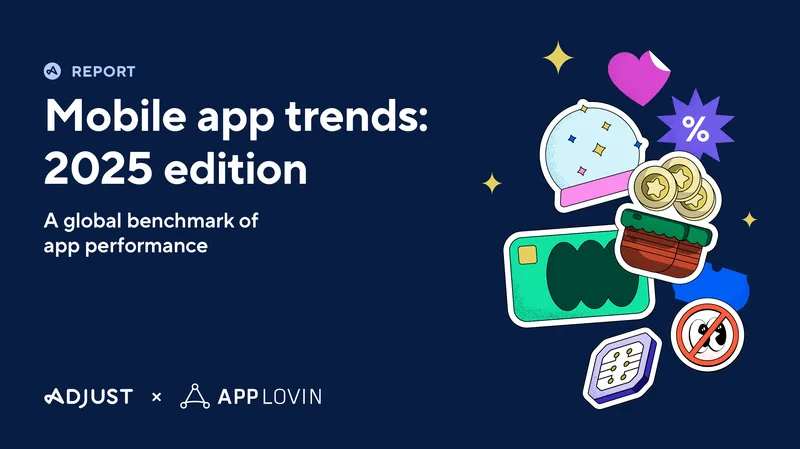 Mobile App Trends and Performance Insights for 2025