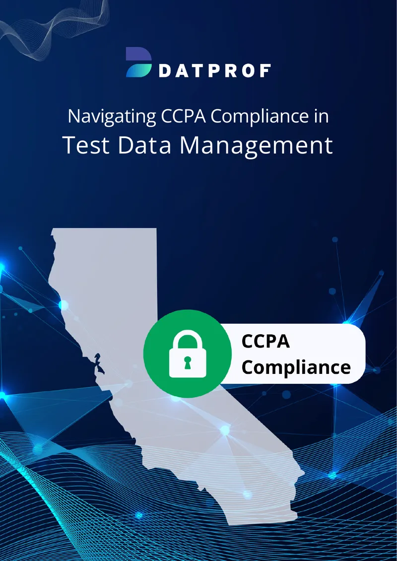 Navigating CCPA Compliance in Test Data Management