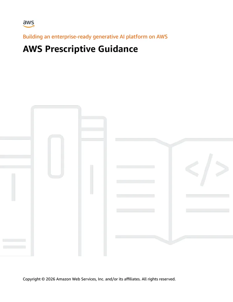 Building an Enterprise-Ready Generative AI Platform on AWS