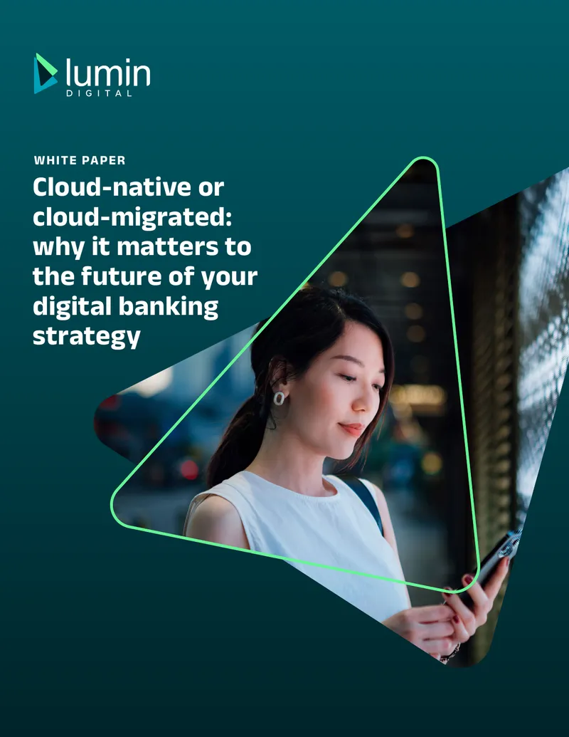 Cloud-native vs Cloud-migrated Applications in Digital Banking
