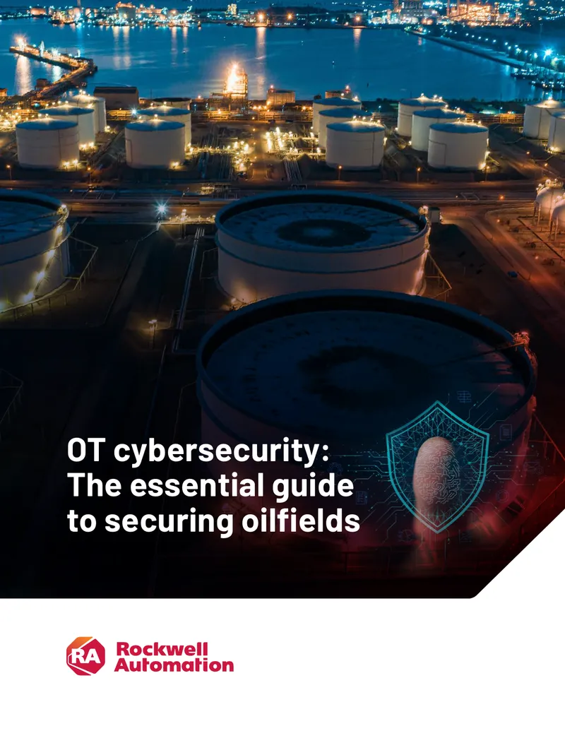 Guide to Operational Technology Cybersecurity in Oilfields
