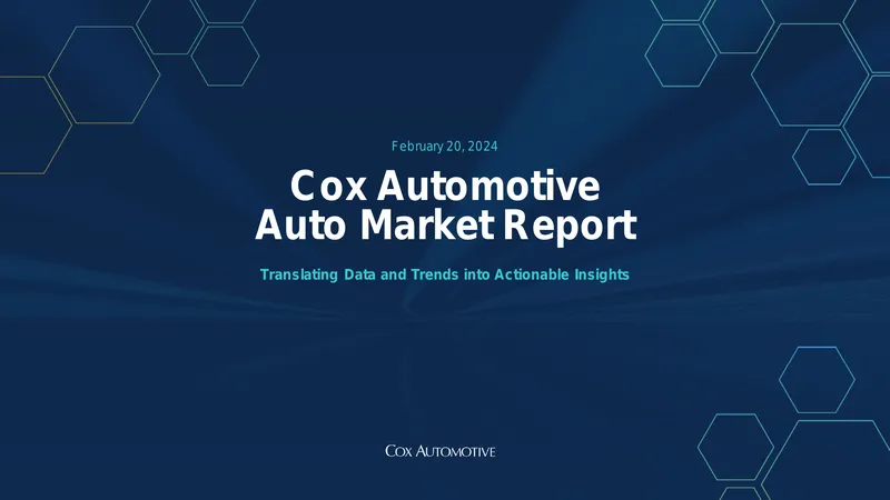 Cox Automotive Auto Market Report February 2024