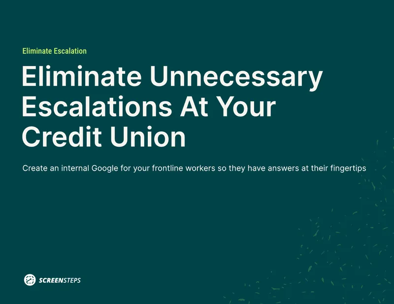 Eliminating Escalations in Credit Unions