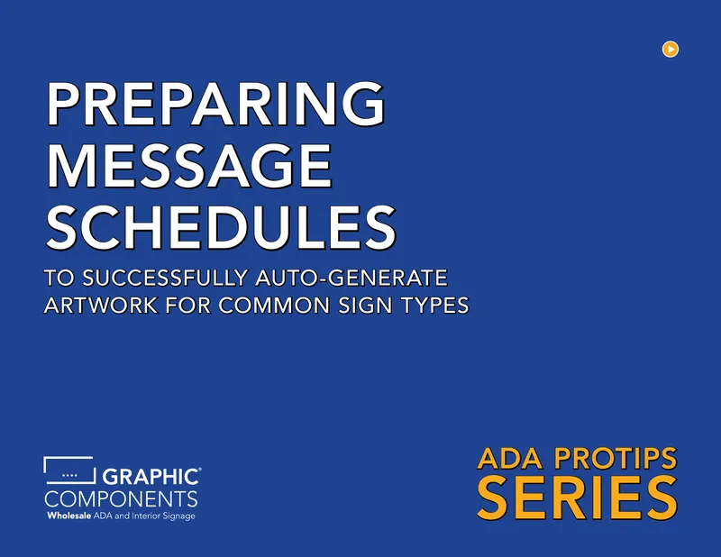 Preparing Message Schedules for ADA Signage