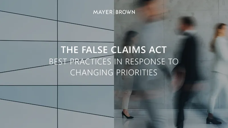 Best Practices for Responding to False Claims Act Changes