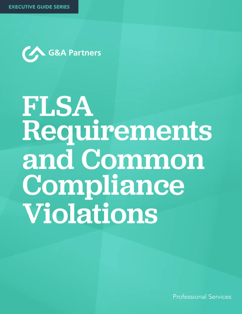 FLSA Requirements and Common Compliance Violations