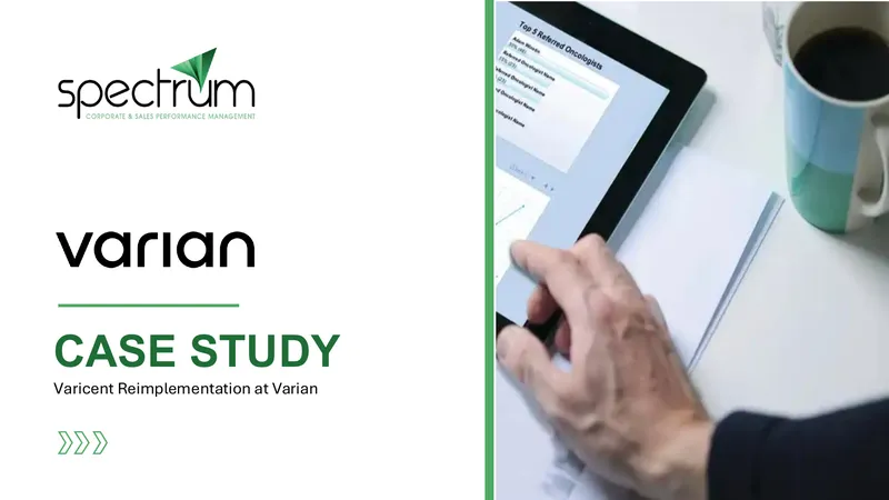 Varicent Reimplementation Case Study at Varian