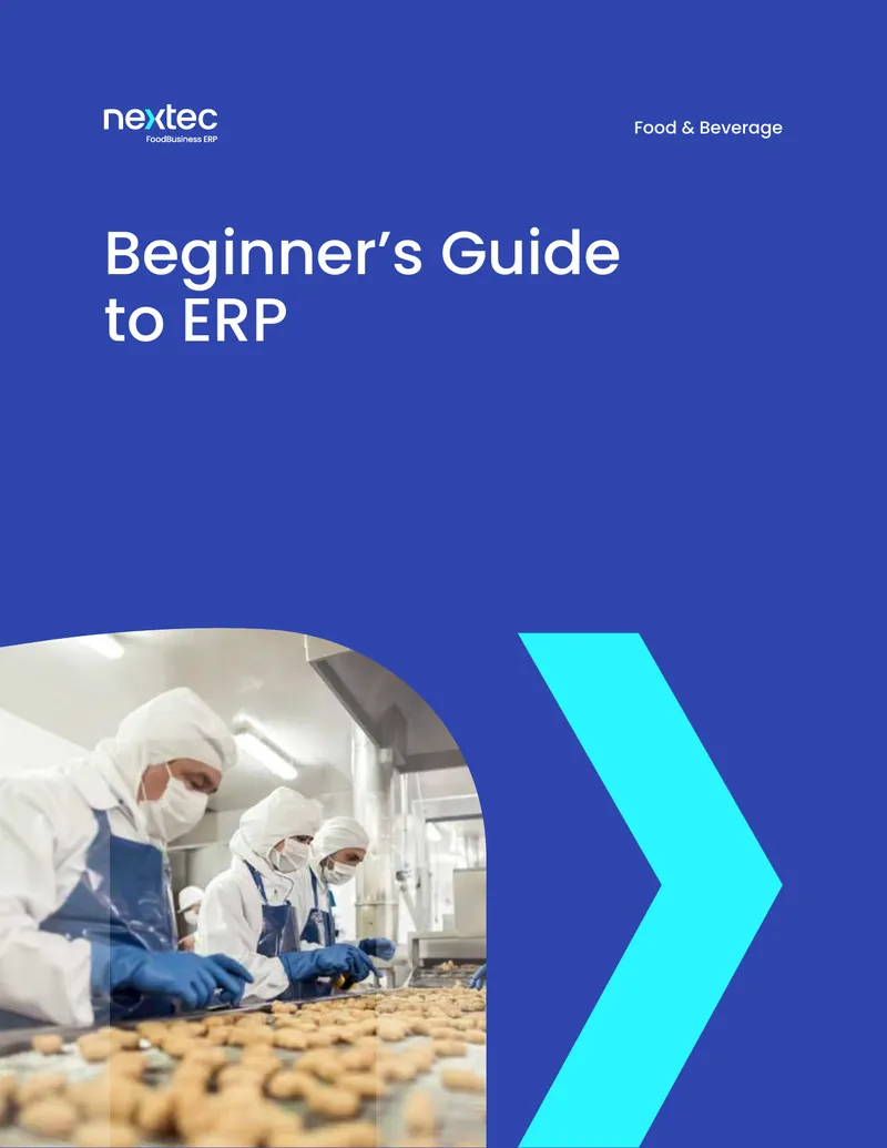Beginner's Guide to ERP for Food and Beverage Industry