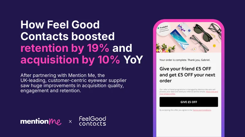 Feel Good Contacts Referral Program Case Study