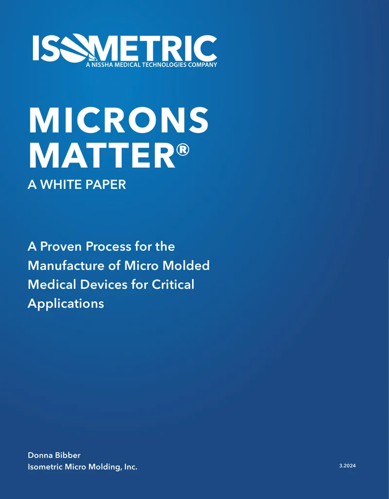 Proven Process for Micro Molded Medical Devices