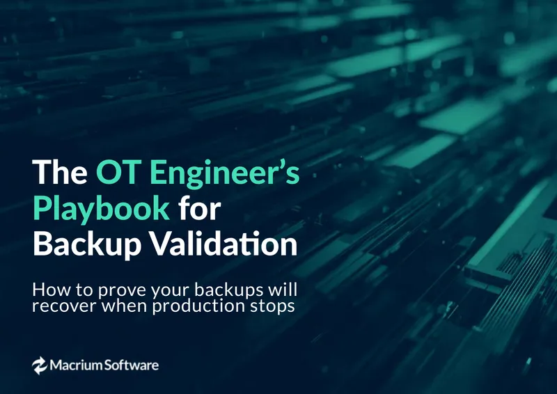The OT Engineer's Playbook for Backup Validation