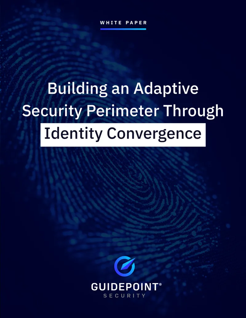 Building an Adaptive Security Perimeter Through Identity Convergence