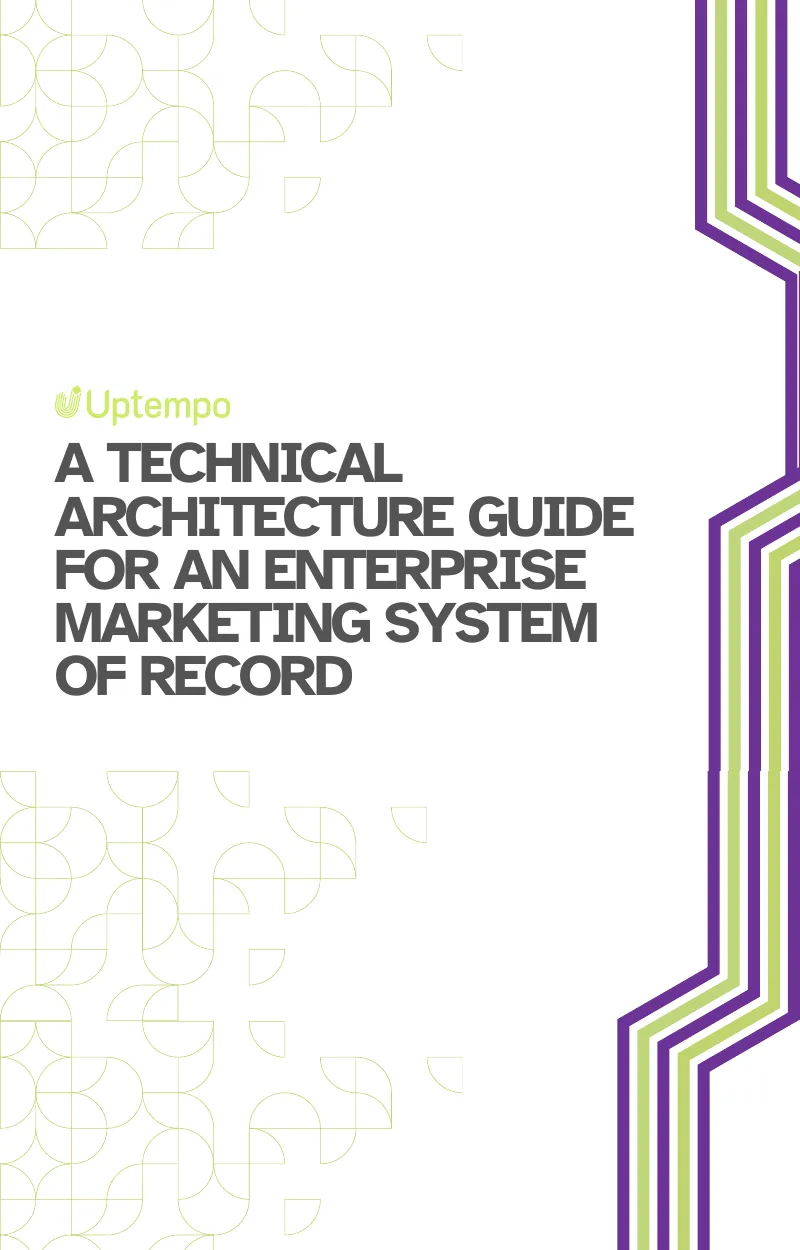 Technical Architecture Guide for Marketing System of Record