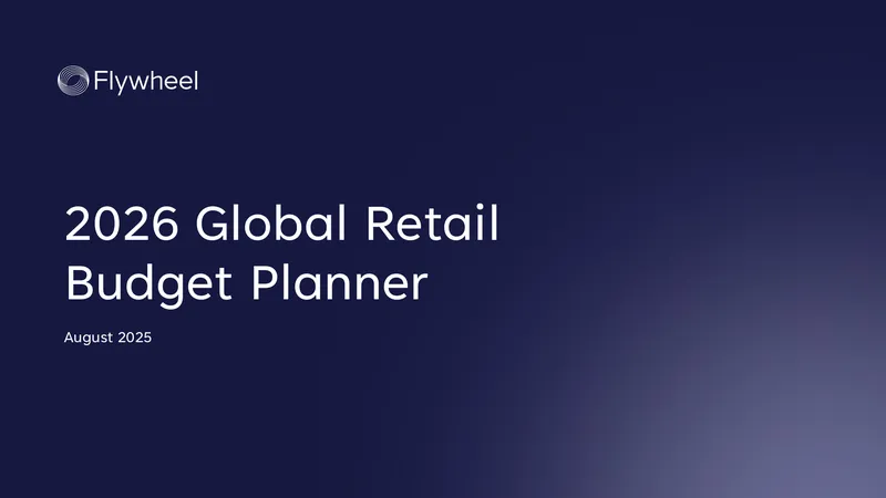 2026 Global Retail Budget Planning Framework