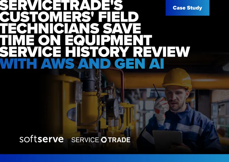 Time Savings for ServiceTrade Customers with AWS and Gen AI