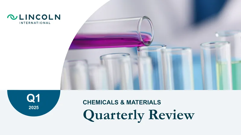 Q1 2025 Chemicals and Materials Quarterly Review