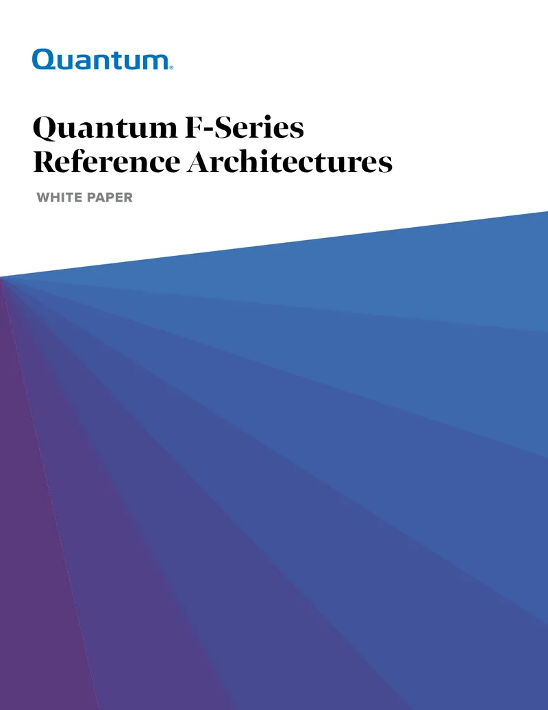 Quantum F-Series Reference Architectures White Paper