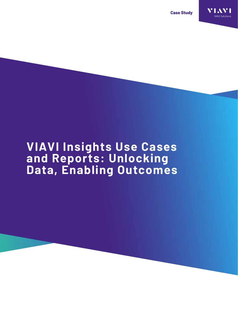 VIAVI Insights Use Cases and Reports Overview