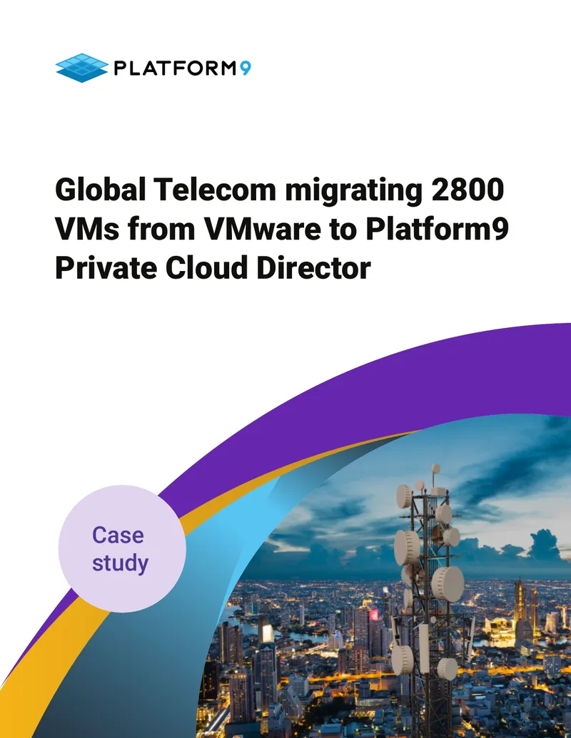 Global Telecom Migration to Platform9 Private Cloud Director