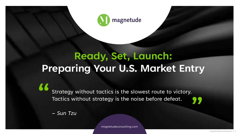 Preparing Your U.S. Market Entry Strategy