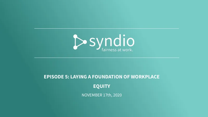 Establishing Workplace Equity Frameworks