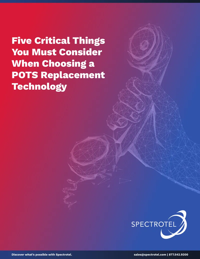 Five Critical Considerations for POTS Replacement Technology