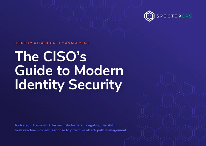 CISO Guide to Modern Identity Attack Path Management