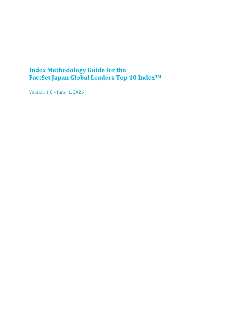 Index Methodology Guide for FactSet Japan Global Leaders Top 10 Index
