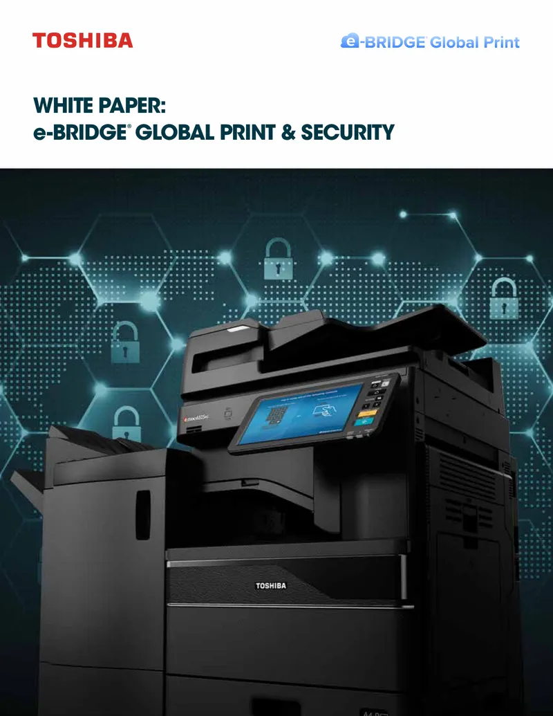 Toshiba e-BRIDGE Global Print Security Framework