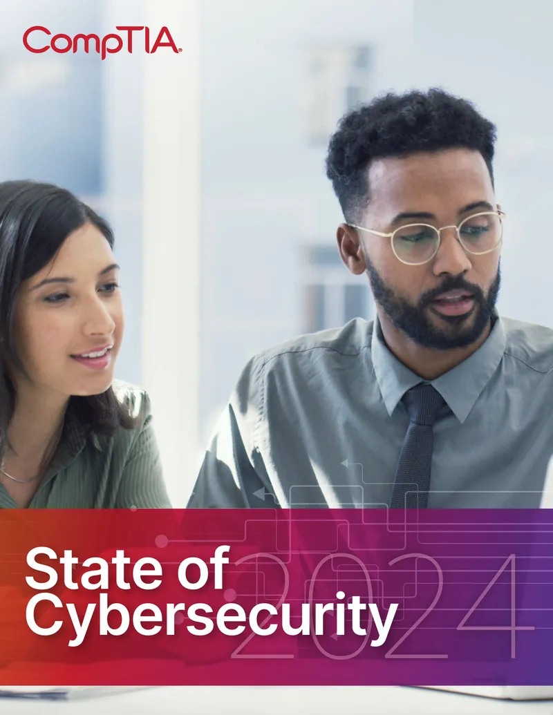 CompTIA State of Cybersecurity 2024 Report