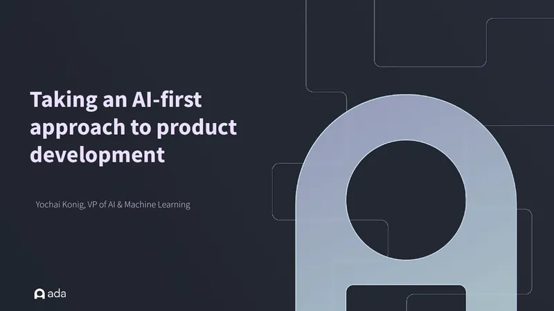 AI-First Approach to Customer Service Development