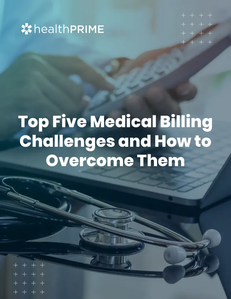 Top Five Medical Billing Challenges and Solutions