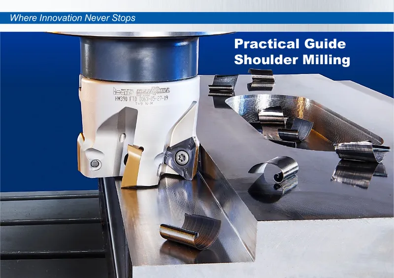 Practical Guide to Shoulder Milling Systems