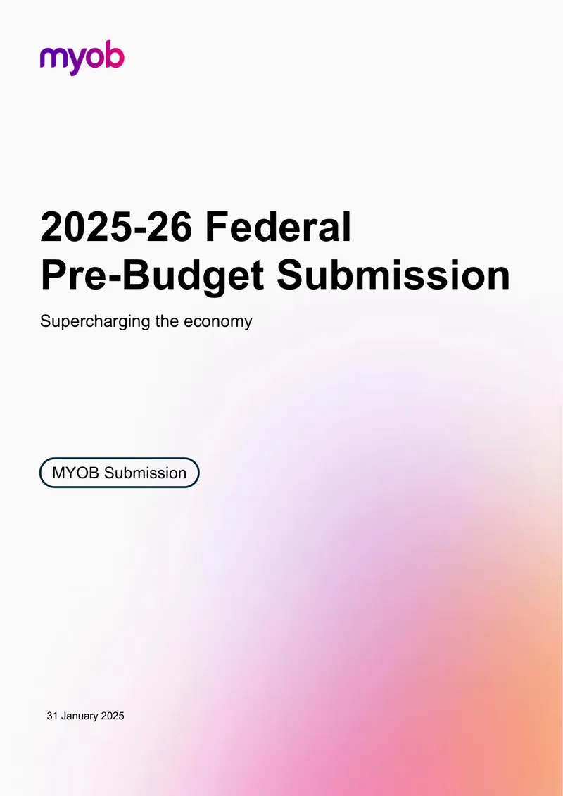 2025-26 Federal Pre-Budget Submission by MYOB